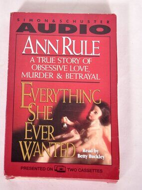 Audio Book Everything she ever Wanted By Ann Rule Cassette